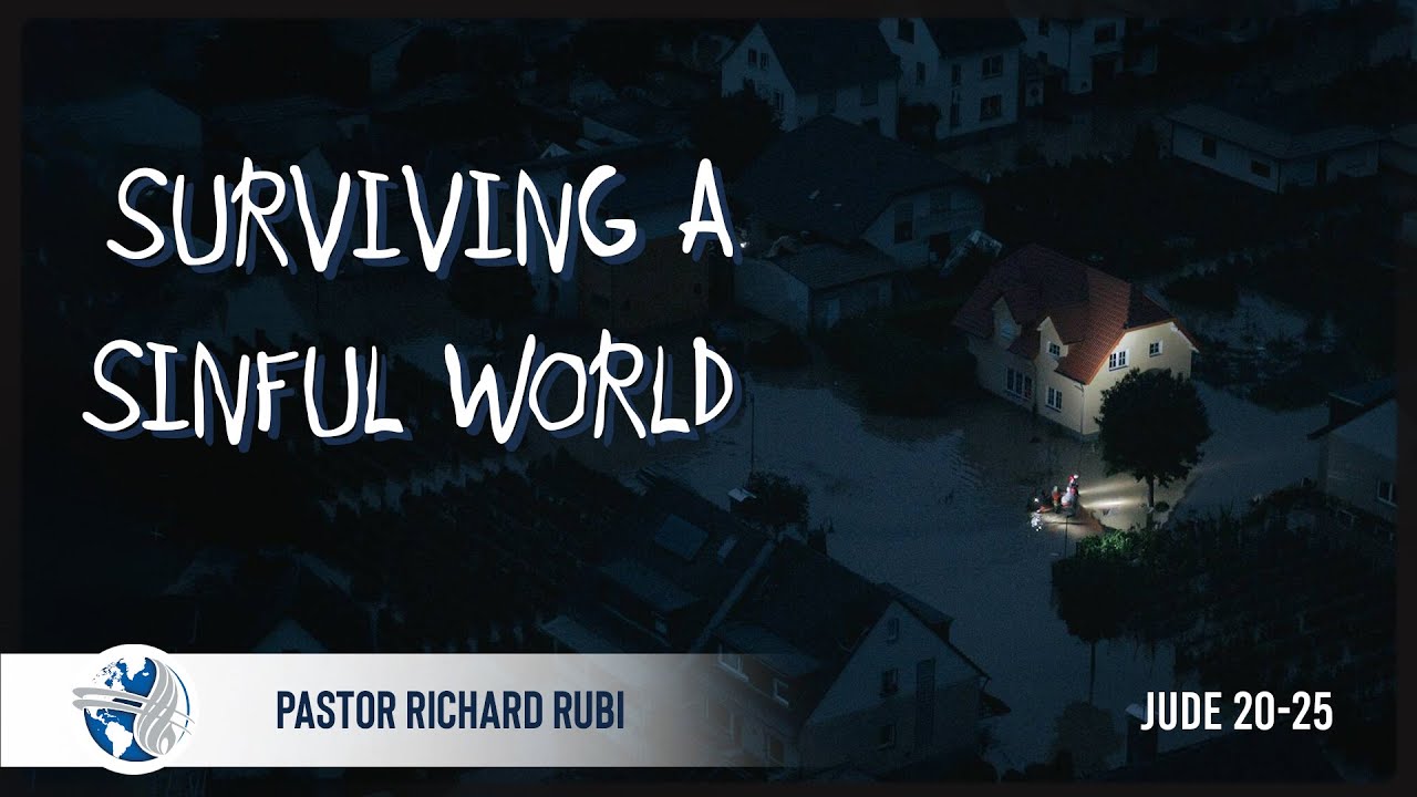 Wednesday | Surviving a Sinful World | Ps. Richard Rubi | 02-28-24
