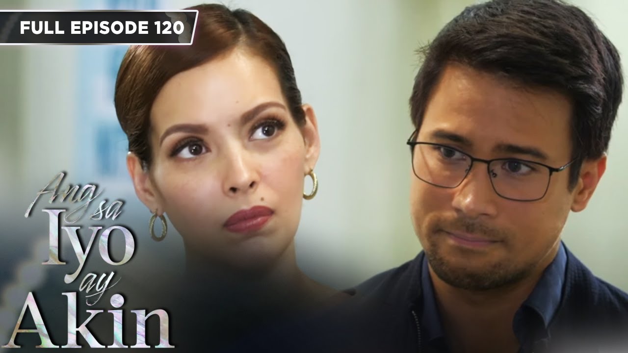 [ENG SUB] Ep 120 | Ang sa Iyo ay Akin | Jodi Sta. Maria, Iza Calzado, Sam Milby