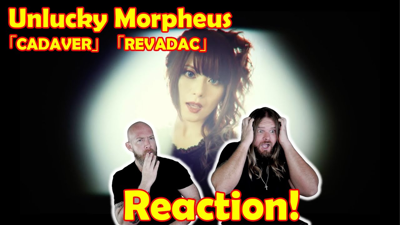 Musicians react to hearing [Official MV] Unlucky Morpheus「CADAVER」「REVADAC」