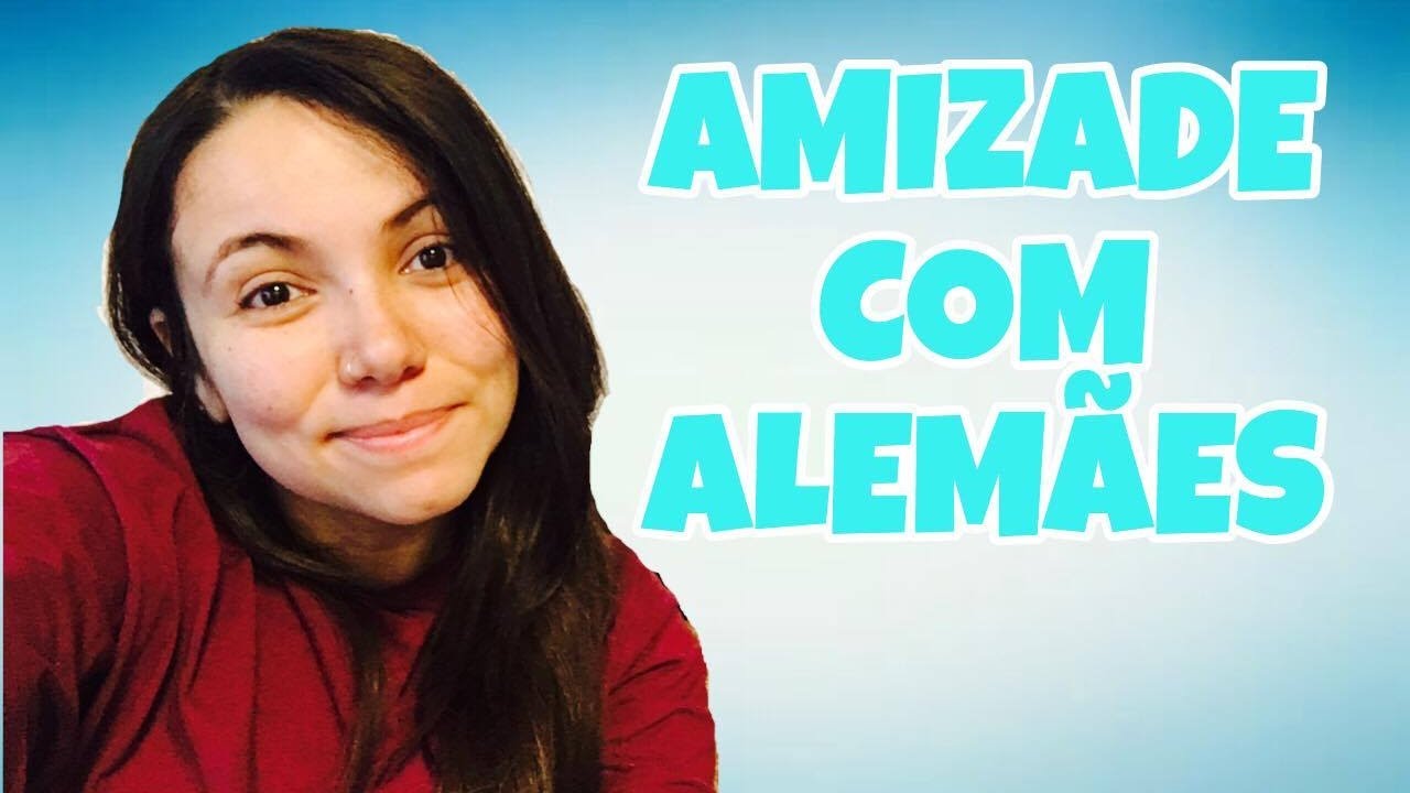 É dificil ser amiga dos alemães? Convivio e Grosserias