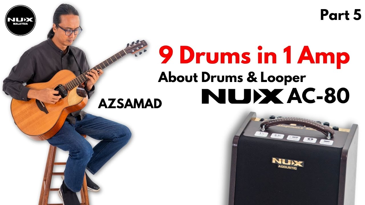NUX AC-80 一 About Drums & Looper. Part 5   @AzSamad   ​