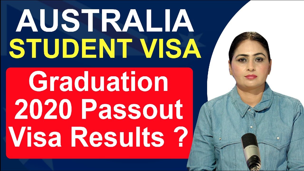 Australia Student Visa | Graduation 2020 Passout Visa Results ?