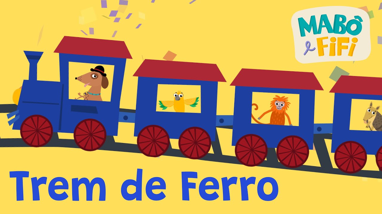 TREM DE FERRO &ndash; V&iacute;deo Musical Infantil | @maboefifi