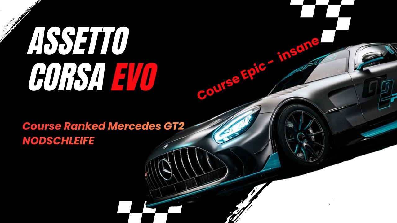 Assetto Corsa Evo - Course Ranked Nordschleife Insane !!!!!