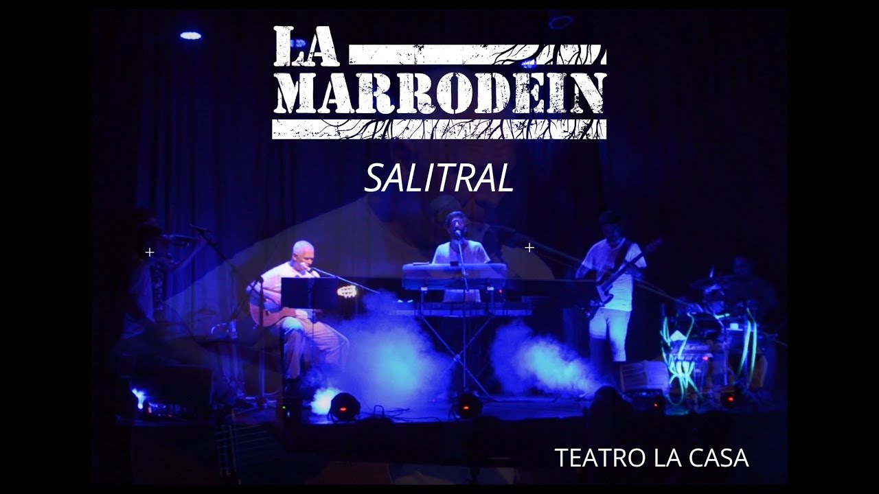 La Marrodein &ndash; Salitral - en vivo