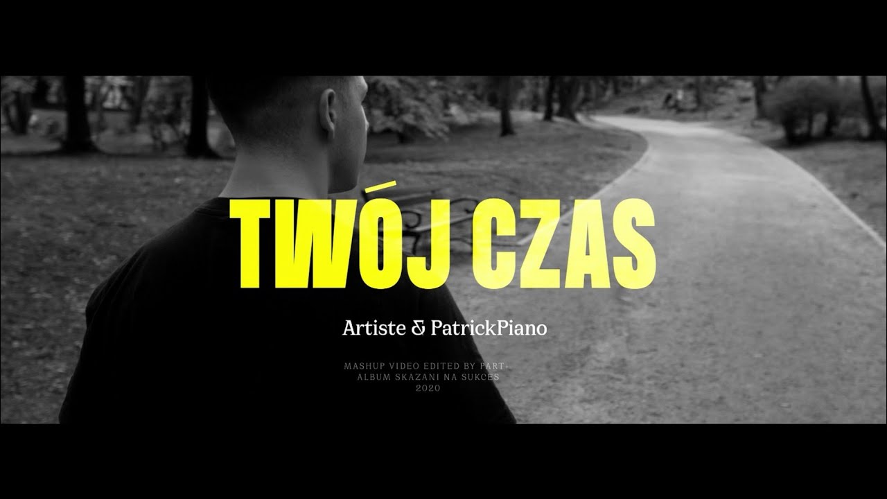 Artiste & PatrickPiano - Tw&oacute;j Czas (Official Video)