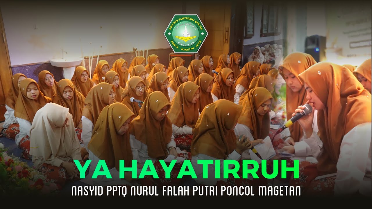 YA HAYATIRRUH - NASYID PPTQ NURUL FALAH PUTRI PONCOL MAGETAN