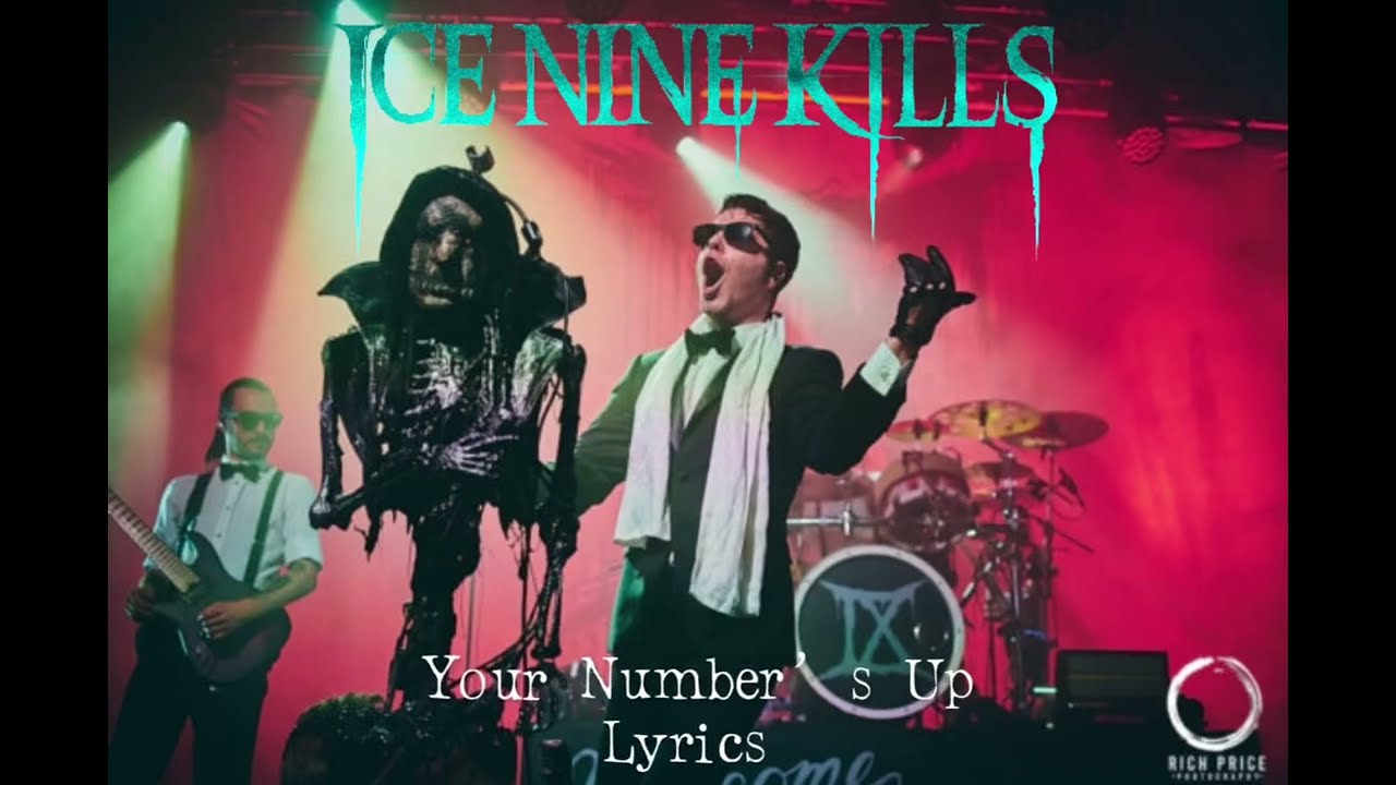Ice Nine Kills | Your Number’s up (Lyrics)