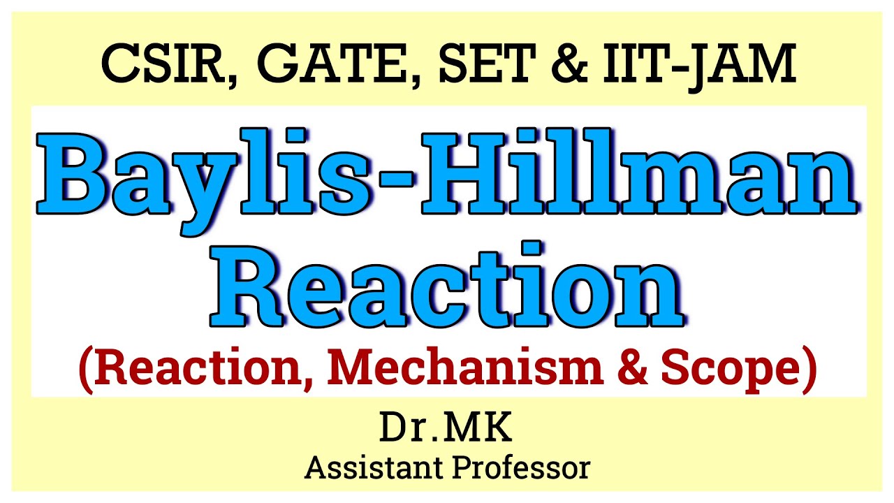 Baylis Hillman Reaction │ Morita Baylis Hillman Reaction │ Baylis Hillman Reaction Mechanism │ CSIR