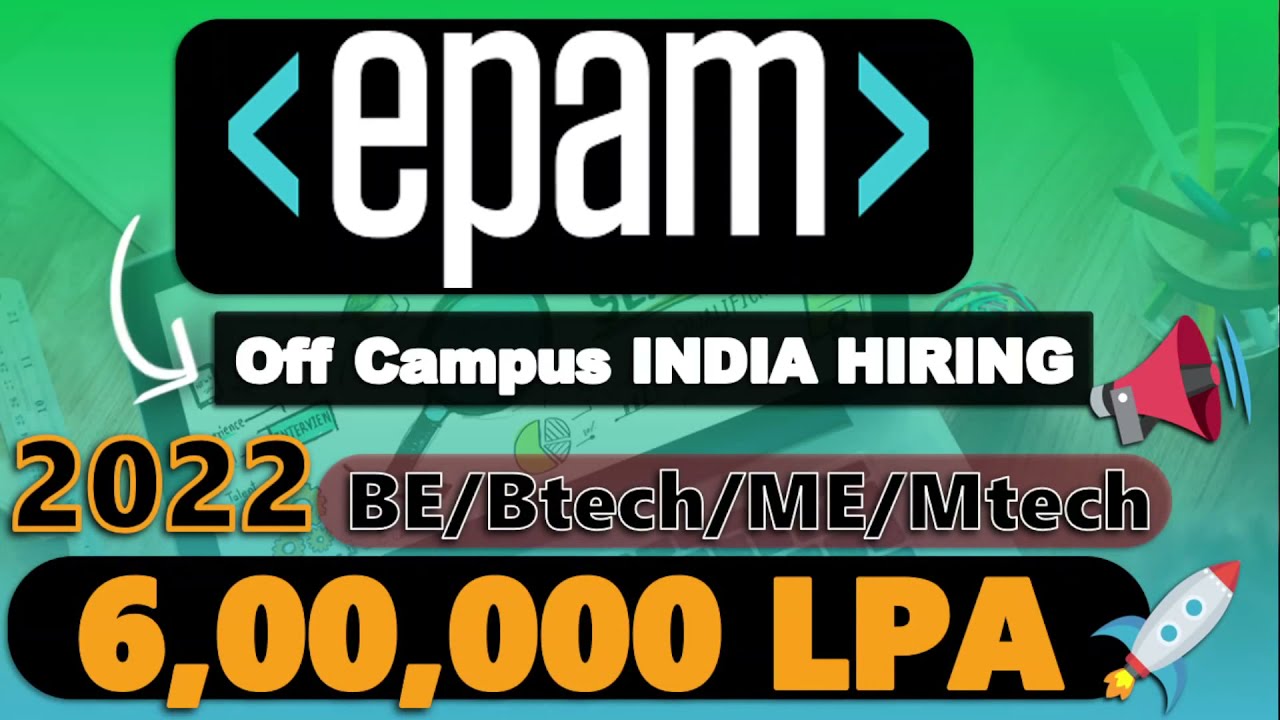 Epam Off Campus Drive 2022 | Epam Recruitment Process 2022 |  Epam off Campus Hiring 2022 BE/Btech