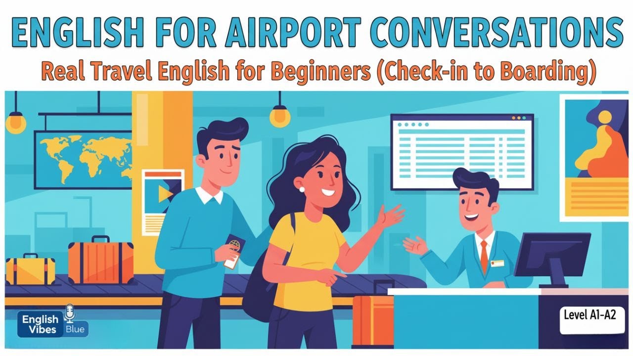 English for Travel -  English Conversations at the Airport   (Check-in to Boarding)
