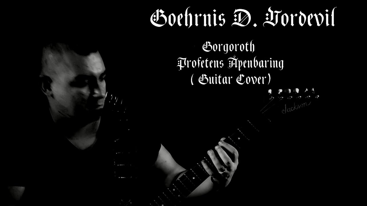 Gorgoroth - Profetens Åpenbaring  (Guitar Cover)
