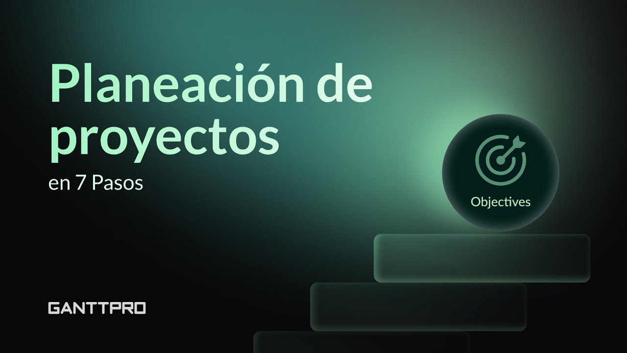 Cómo Crear una Planeación de Proyectos en 7 Pasos