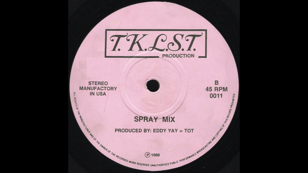 SPRAY MIX * Eddy Yay = Tot * T.K.L.S.T. Records 0011