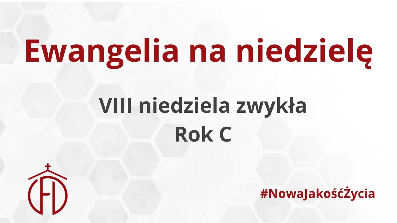 VIII niedziela zwykła - rok C