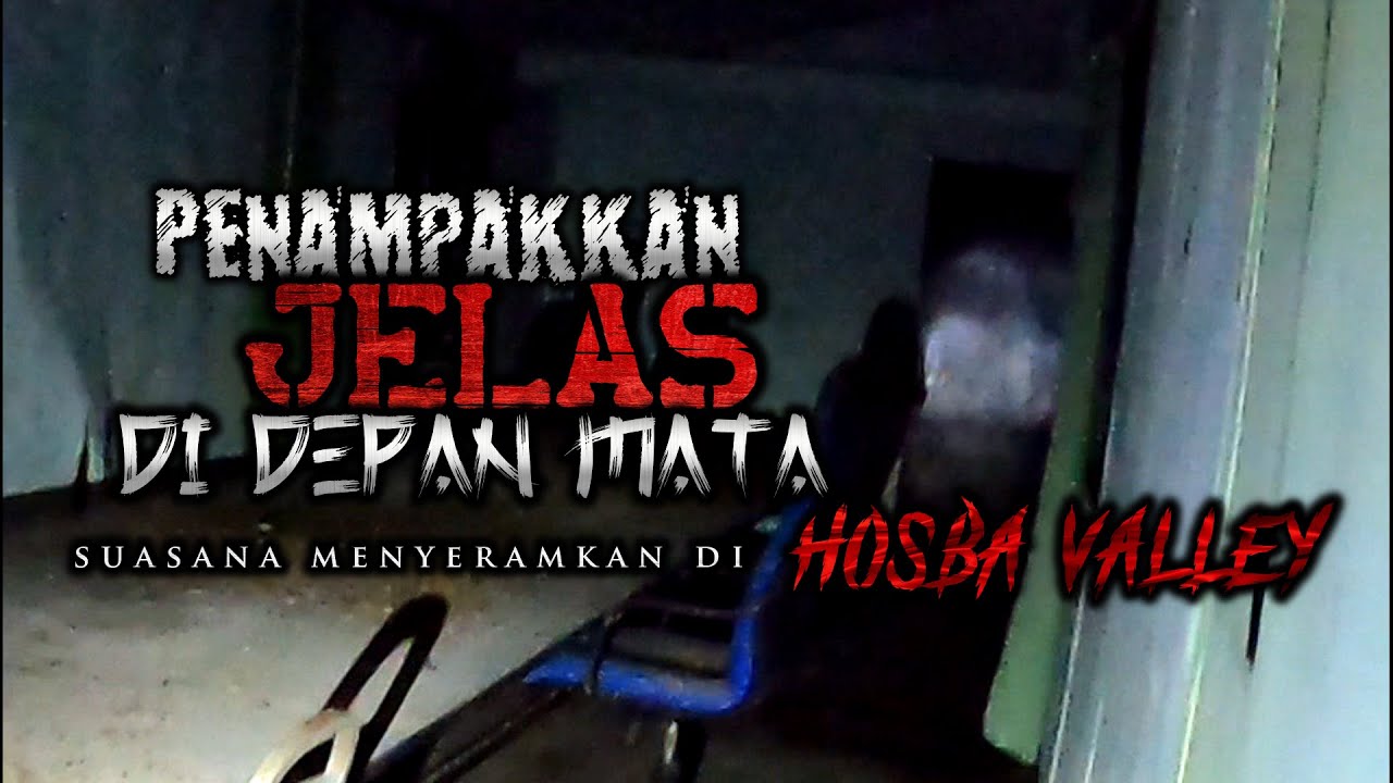 Suasana Dan Gangguan Yang Berlaku Di Hosba Valley | Kelihatan Seperti Bertelekung |