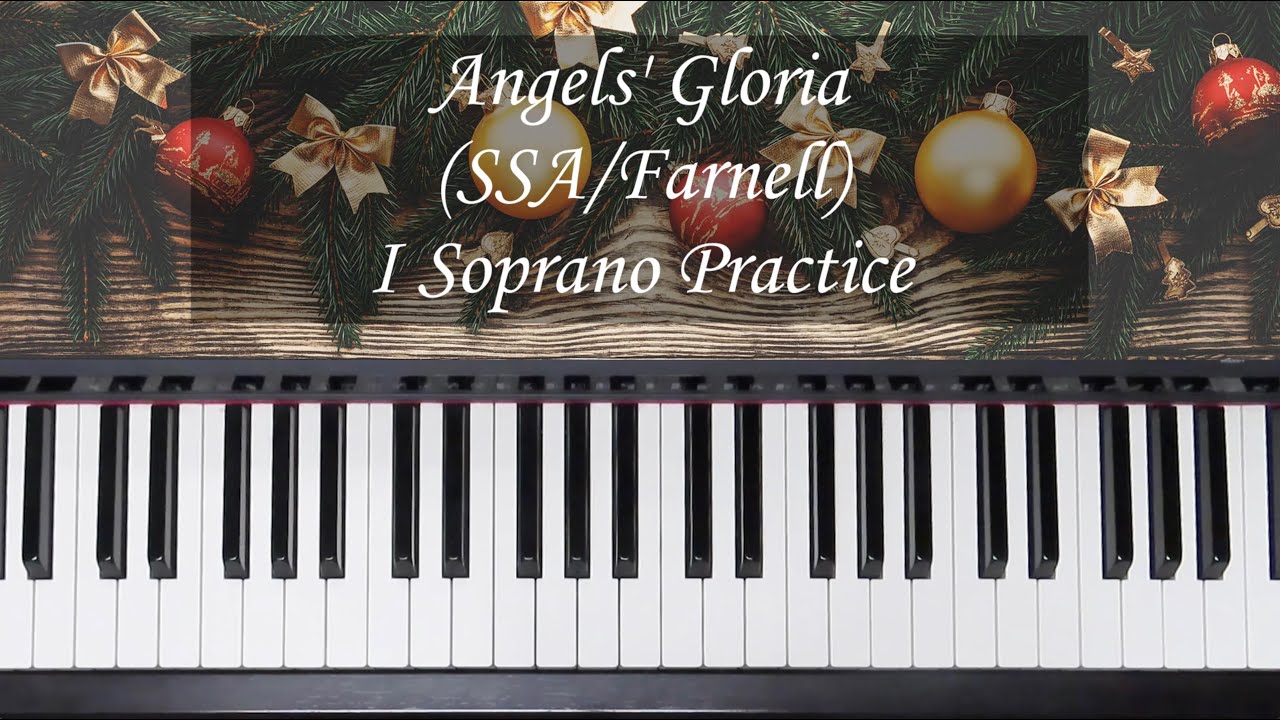 Angels' Gloria - SSA - Farnell - I Soprano Practice with Brenda