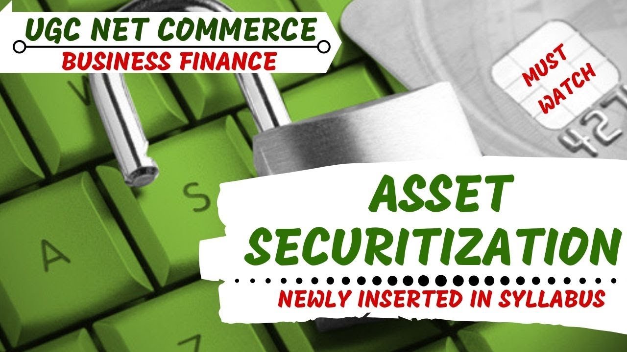 ASSET SECURITIZATION - BUSINESS FINANCE (AMENDMENT) || UGC NET COMMERCE || MUST WATCH