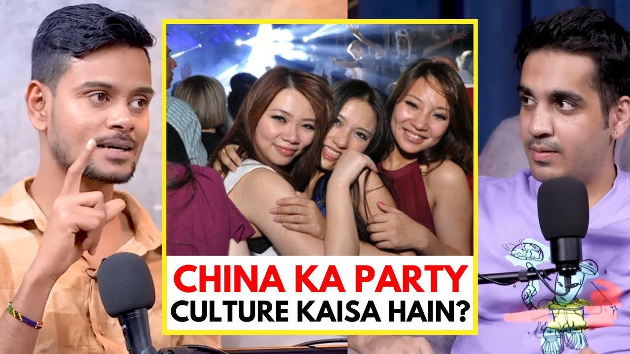 China Ka Party Culture Kaisa Hain? || Best Of Real Talk