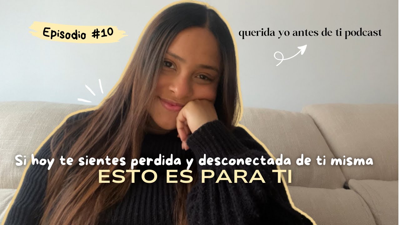 SENTIRSE PERDIDA: Tu PEOR momento puede ser el impulso que necesitas para VOLVER A TI ❤️‍🩹 EP.10