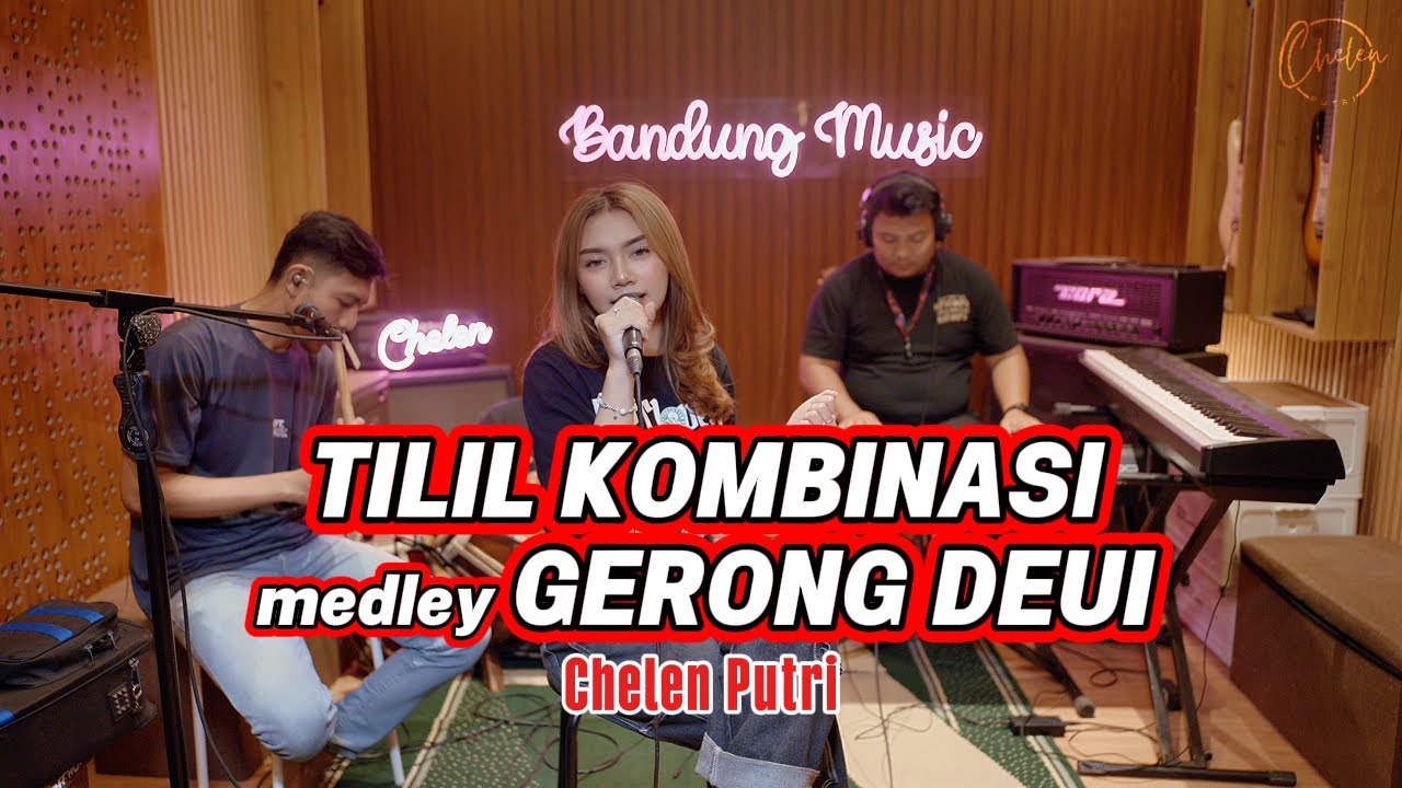 TILIL KOMBINASI medley GERONG DEUI - Chelen Putri [Live Cover]