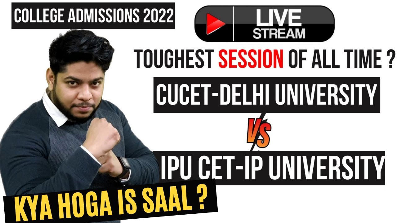 CUCET Vs IPU CET | Kya hoga is saal ? Admission process 2022 | Delhi University IP University