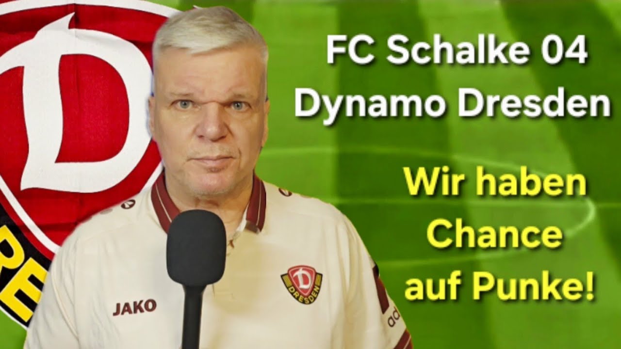 SG Dynamo Dresden auf Schalke. Warum ich an einen Erfolg glaube. Ich analysiere Chancen plus Gegner.