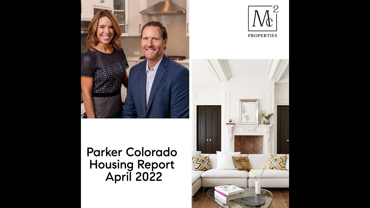 April 2022 Market Update Video for Parker, Colorado