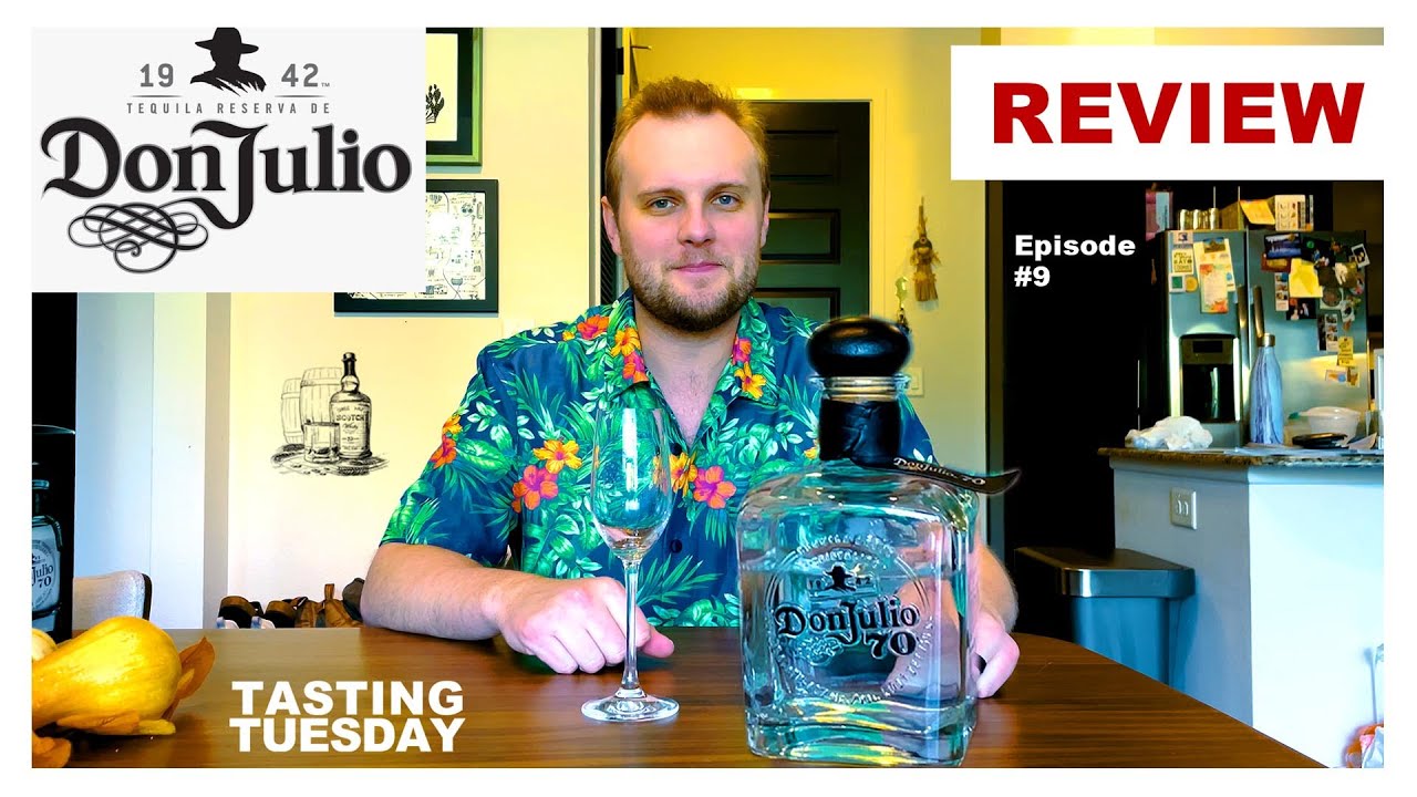 Episode 009 - DON JULIO 70 REVIEW - #TastingTuesday