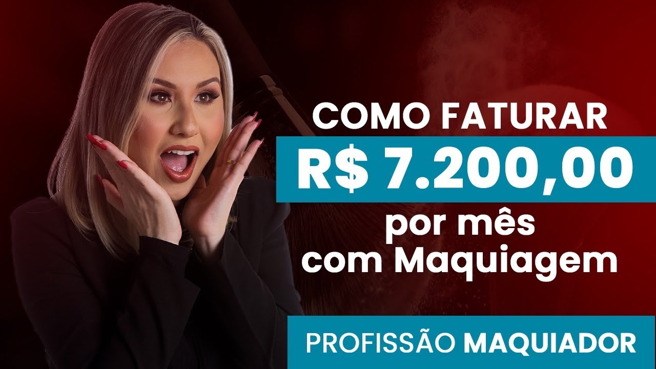COMO FATURAR 7.200,00 COM MAQUIAGEM - Profissão maquiador por Anna Paola