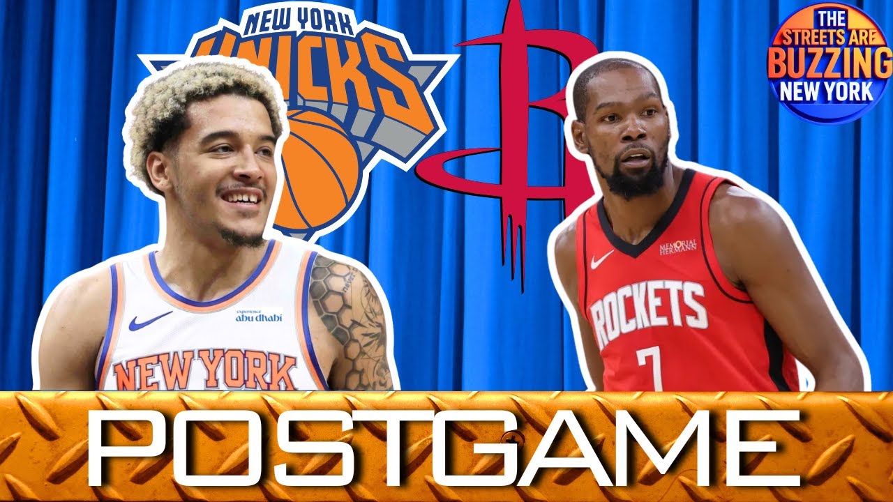 KNICKS ROCKETS POSTGAME, Reactions, Highlights, Analysis, Chats