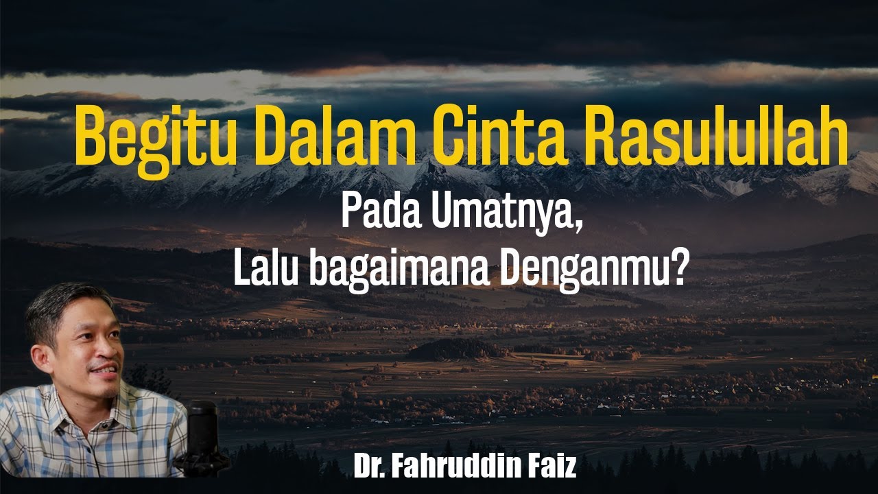 Cinta Rasulullah pada umatnya | Ngaji Filsafat Dr. Fahruddin Faiz