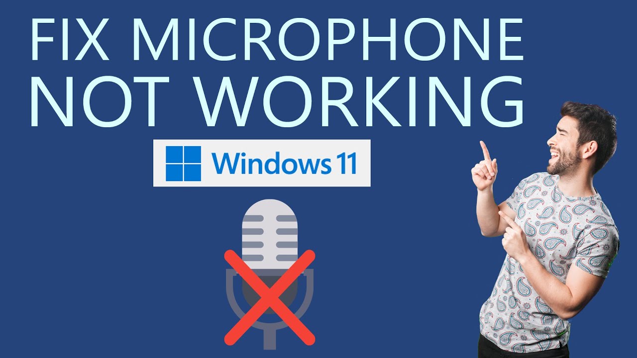 How to Fix Microphone Not Working on Windows 11?