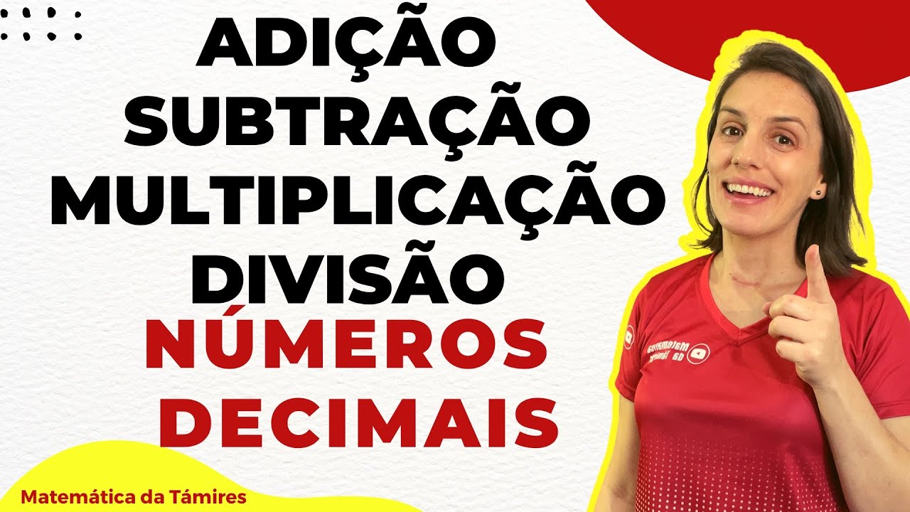 ✅COMO CALCULAR AS QUATRO OPERAÇÕES BÁSICAS NÚMEROS DECIMAIS @matematicadatamires
