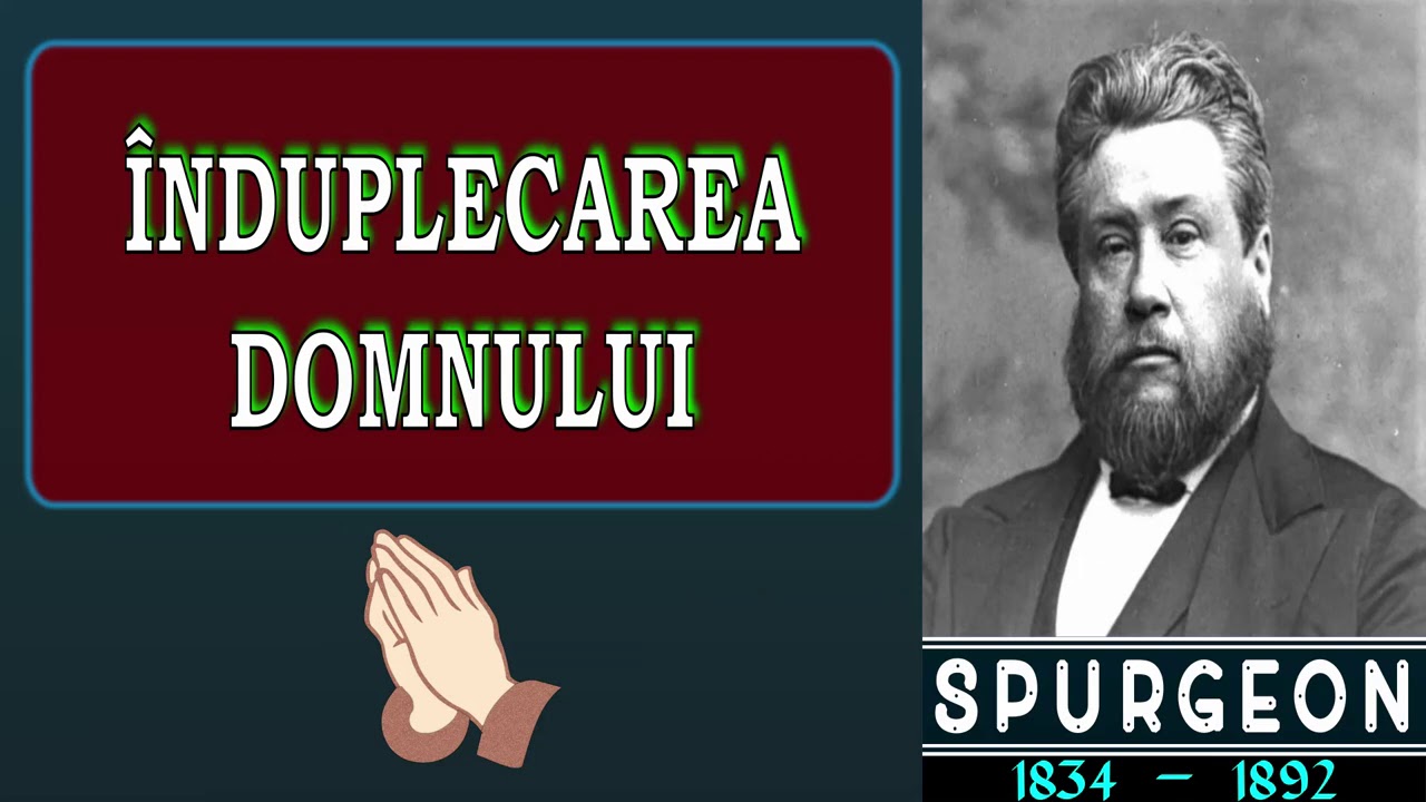 Spurgeon - Înduplecarea Domnului