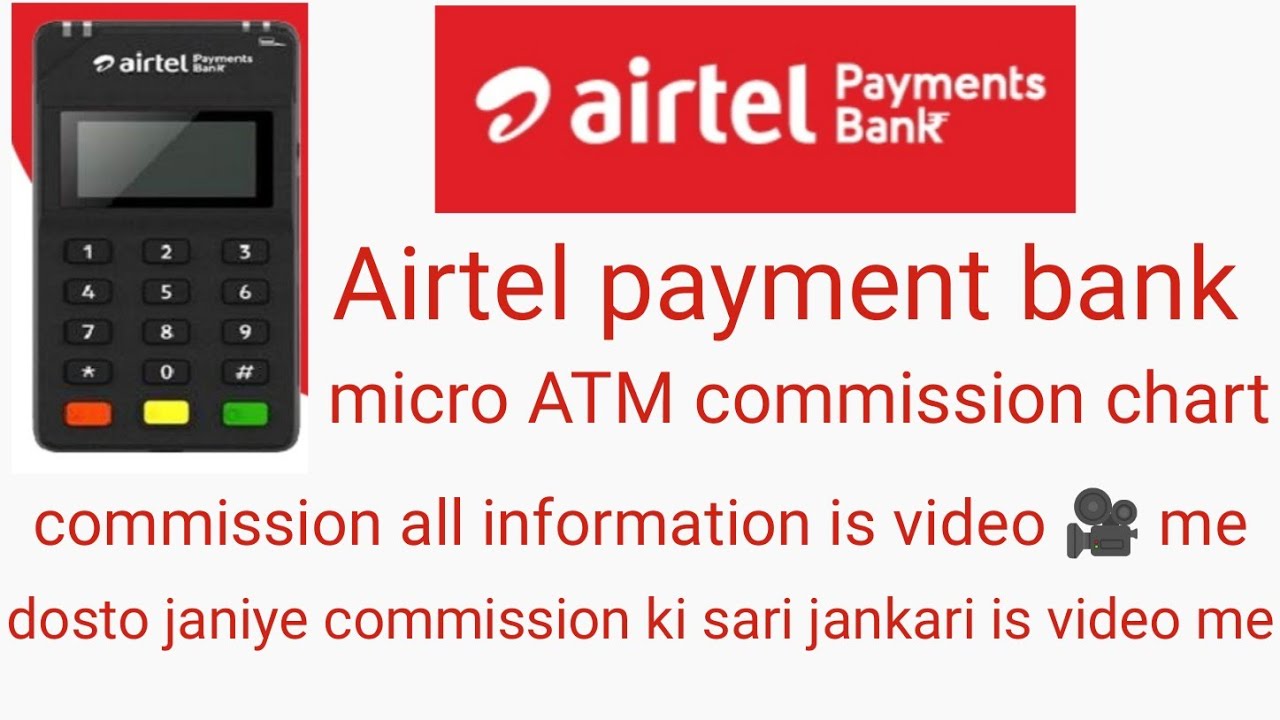 Airtel payment bank micro ATM commission chart