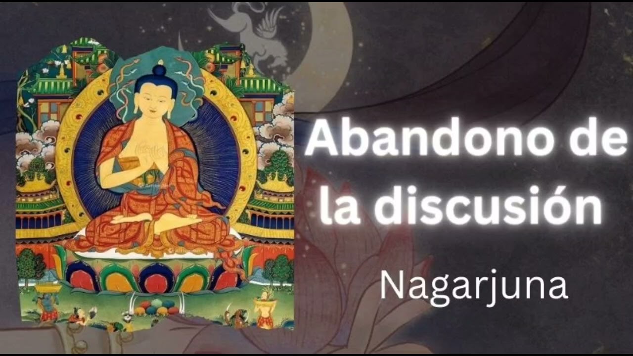 ABANDONO DE LA DISCUSIÓN - Nagarjuna. Audilibro Completo