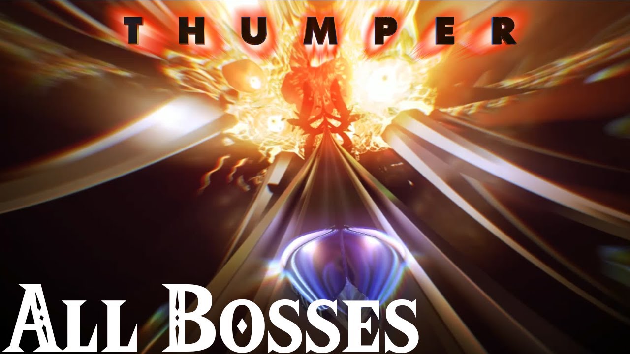 Thumper // All Bosses