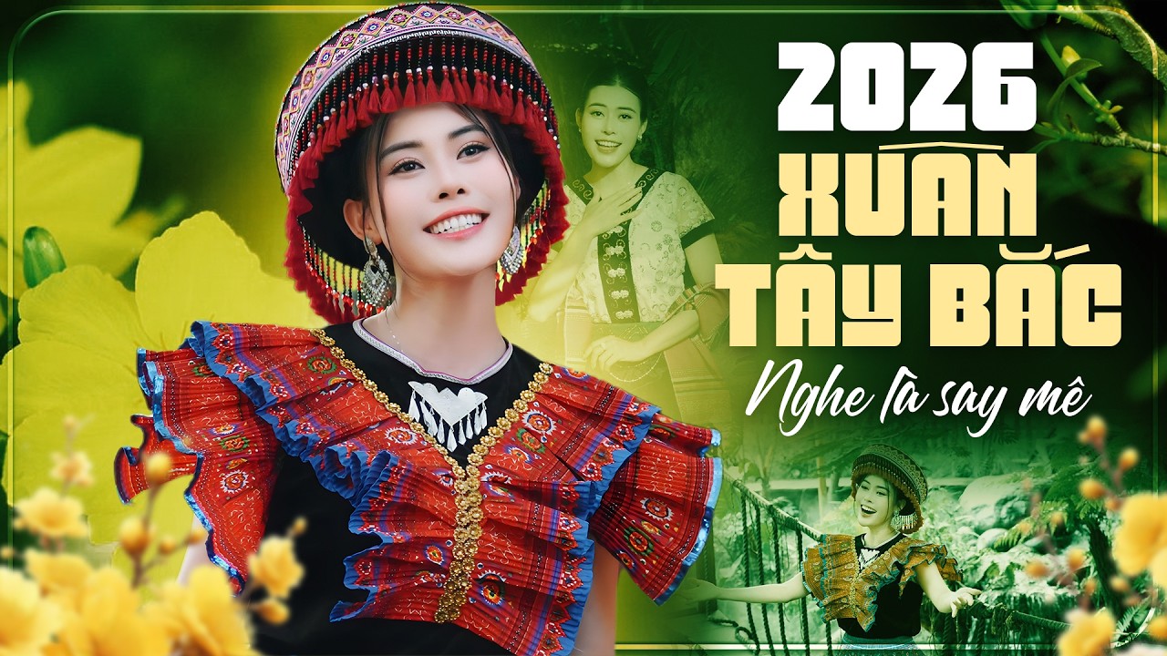 Nhạc Tây Bắc Đón Xuân 2026 – Rộn Ràng Vùng Cao Nghe Là Mê