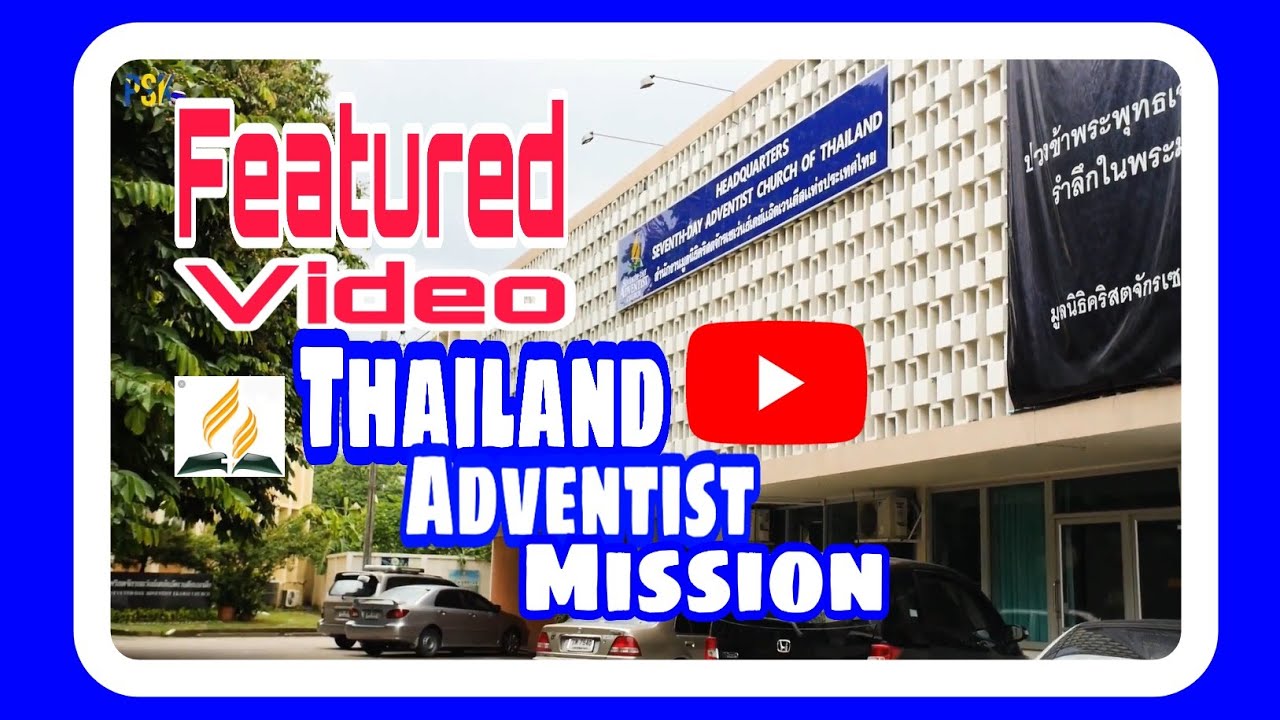 THAILAND ADVENTIST MISSION