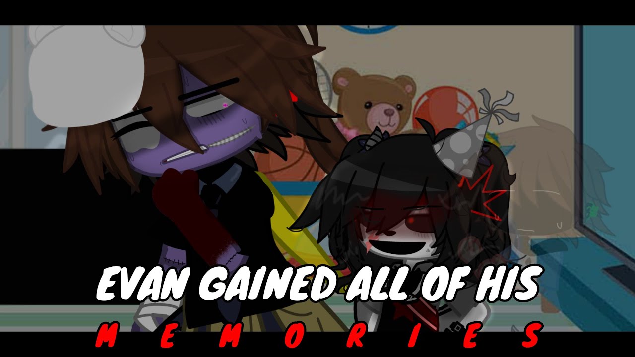 [FNaF] CC/Evan Gained ALL of his memories | Gacha Club Afton Family | ⚠ MY AU!