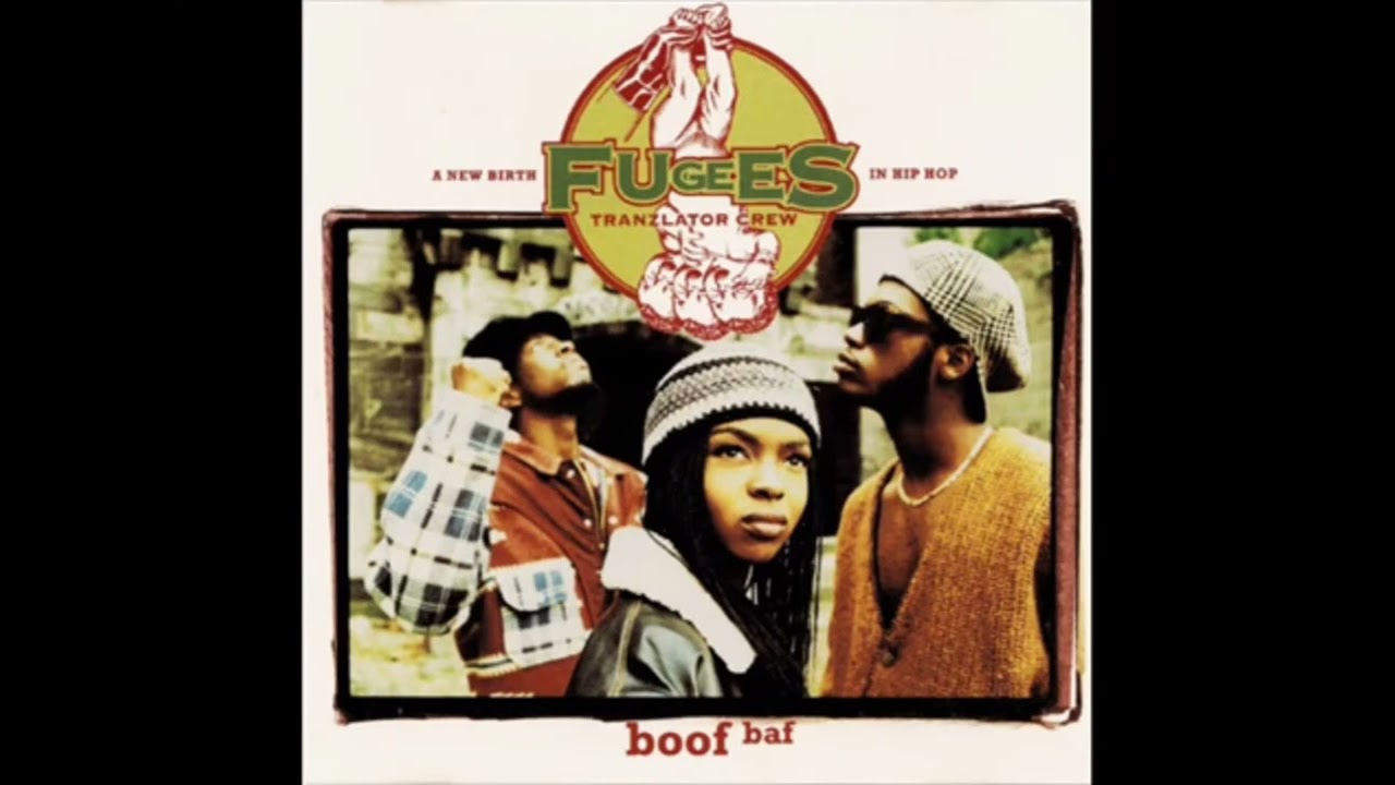 The Fugees - Boof Baf (LP Version)