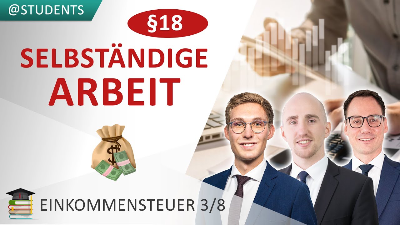Einkünfte aus Selbstständiger Tätigkeit / Freiberufler (§ 18 EStG) | Einkommensteuer 3/8