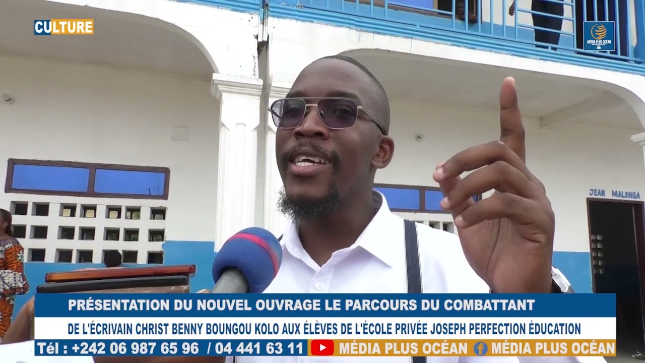 PRÉSENTATION DU LIVRE LE PARCOURS D'UN COMBATTANT DE L'ÉCRIVAIN CHRIST BENNY BOUNGOU KOLO.