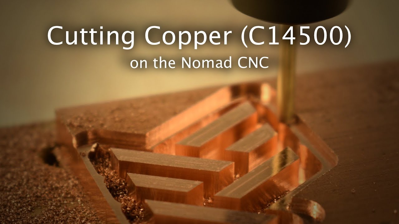 Machining Copper (C14500) on the Nomad - #MaterialMonday