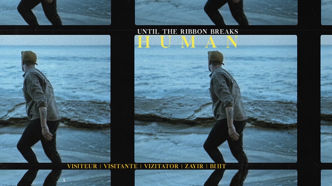 Until The Ribbon Breaks - HUMAN (Official Video)
