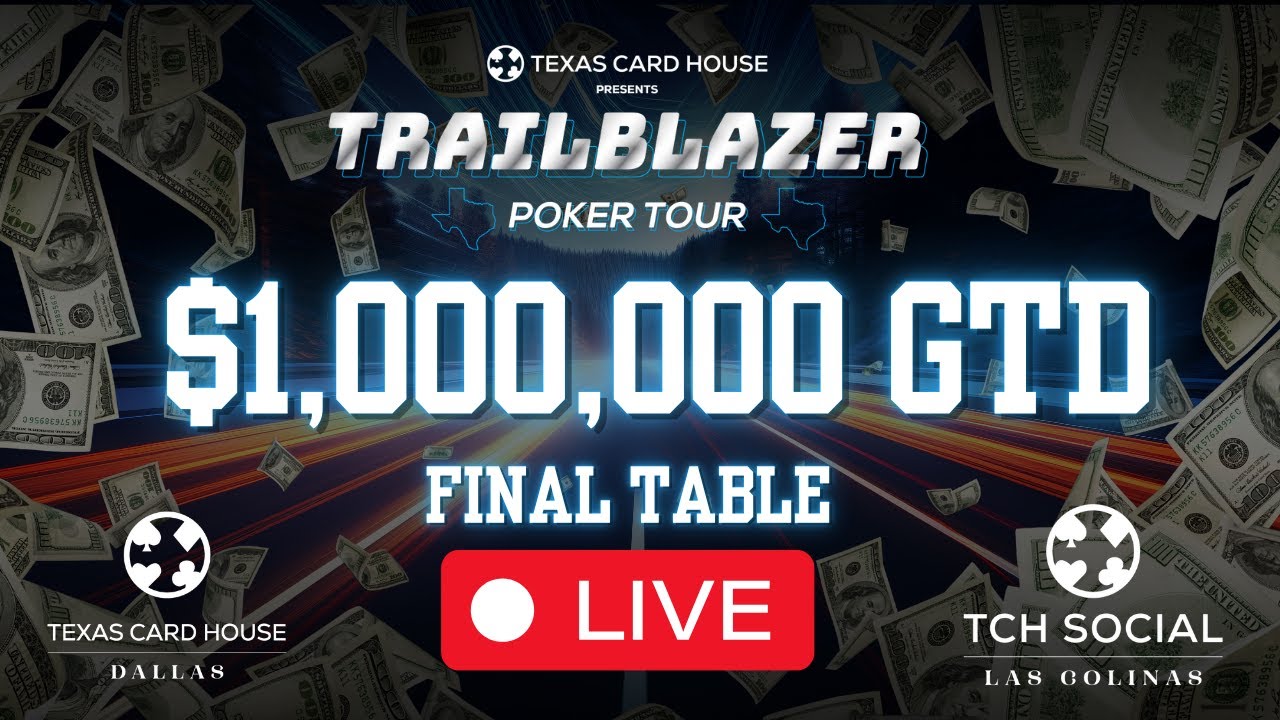 $1,000,000 GTD Trailblazer Poker Tour Final Table! | TCH Live Dallas