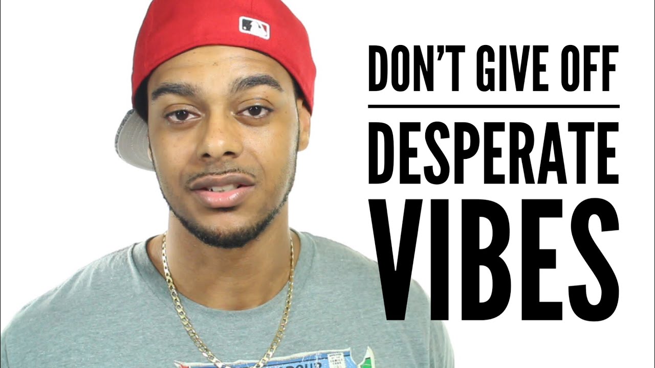 5 ways women make themselves look desperate | 5 major turnoffs | Dating mistakes