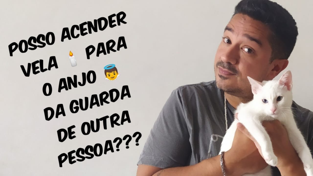 Posso acender vela para o anjo da guarda de outra pessoa?