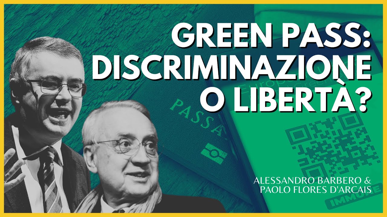 Green Pass: libert&agrave; o discriminazione? - Alessandro Barbero & Paolo Flores (09/09/2021)